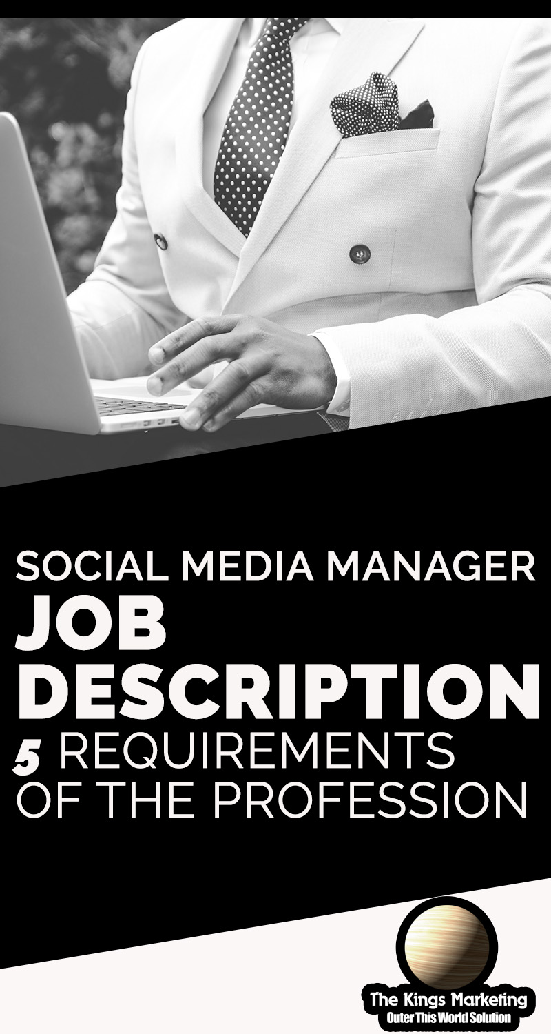 Social Media Manager Job Description - 5 Requirements of the Profession